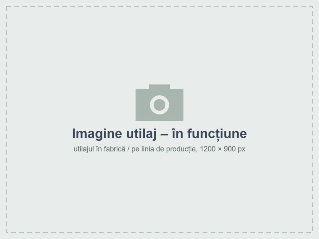 Imagine utilaj – în funcțiune